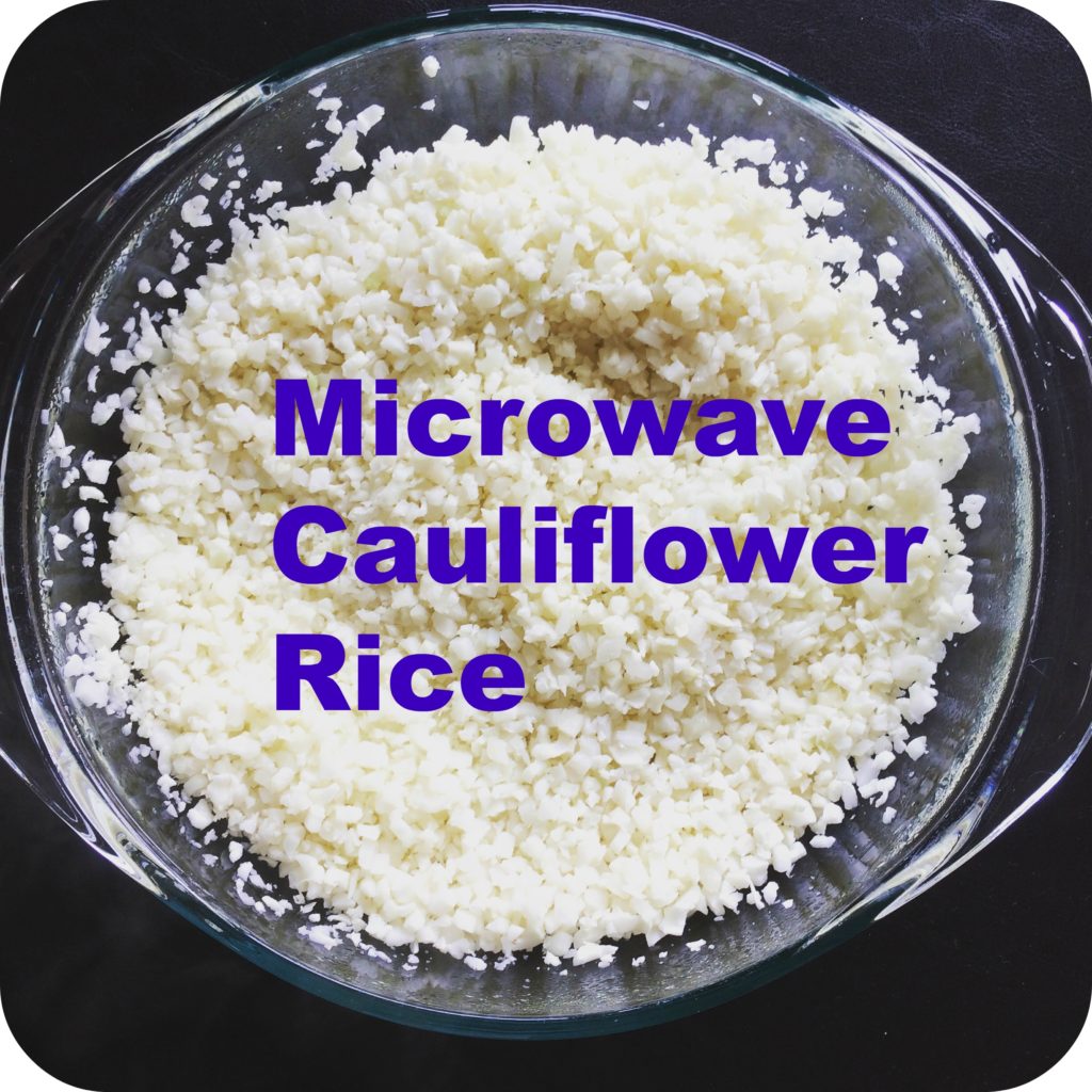 microwave cauli rice 1024x1024 - How To Make Cauliflower Rice in the Microwave
