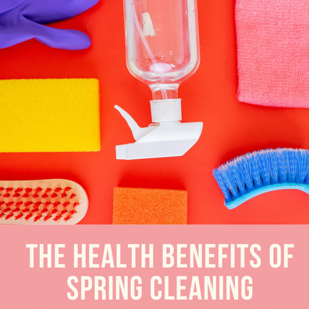 Spring Cleaning 1024x1024 - Mental and Physical Health Benefits of Spring Cleaning 