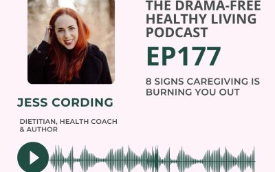 Episode 177 : Warning Signs Caregiving Is Burning You Out