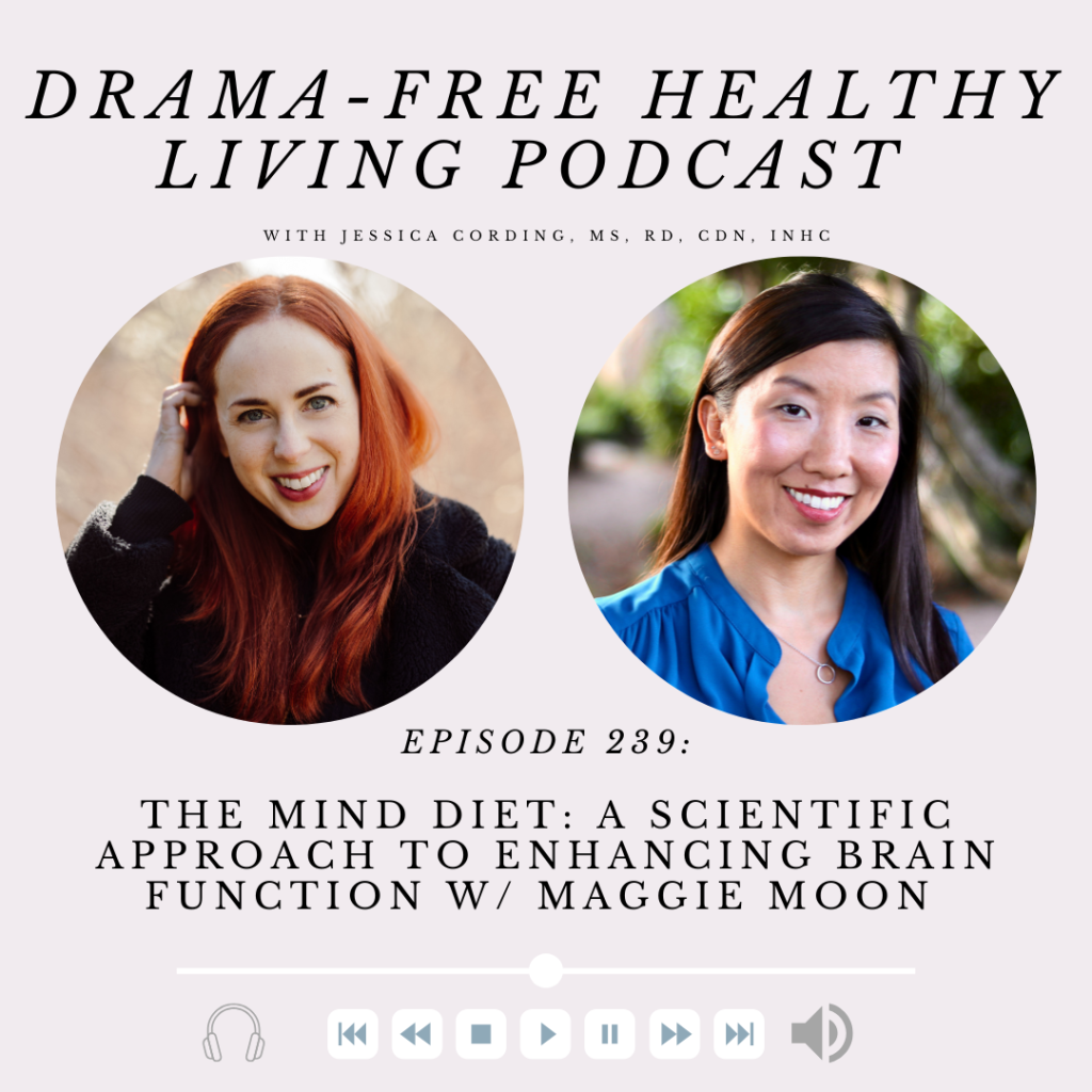 Episode 239: The MIND Diet: A Scientific Approach to Enhancing Brain Function w/ Maggie Moon