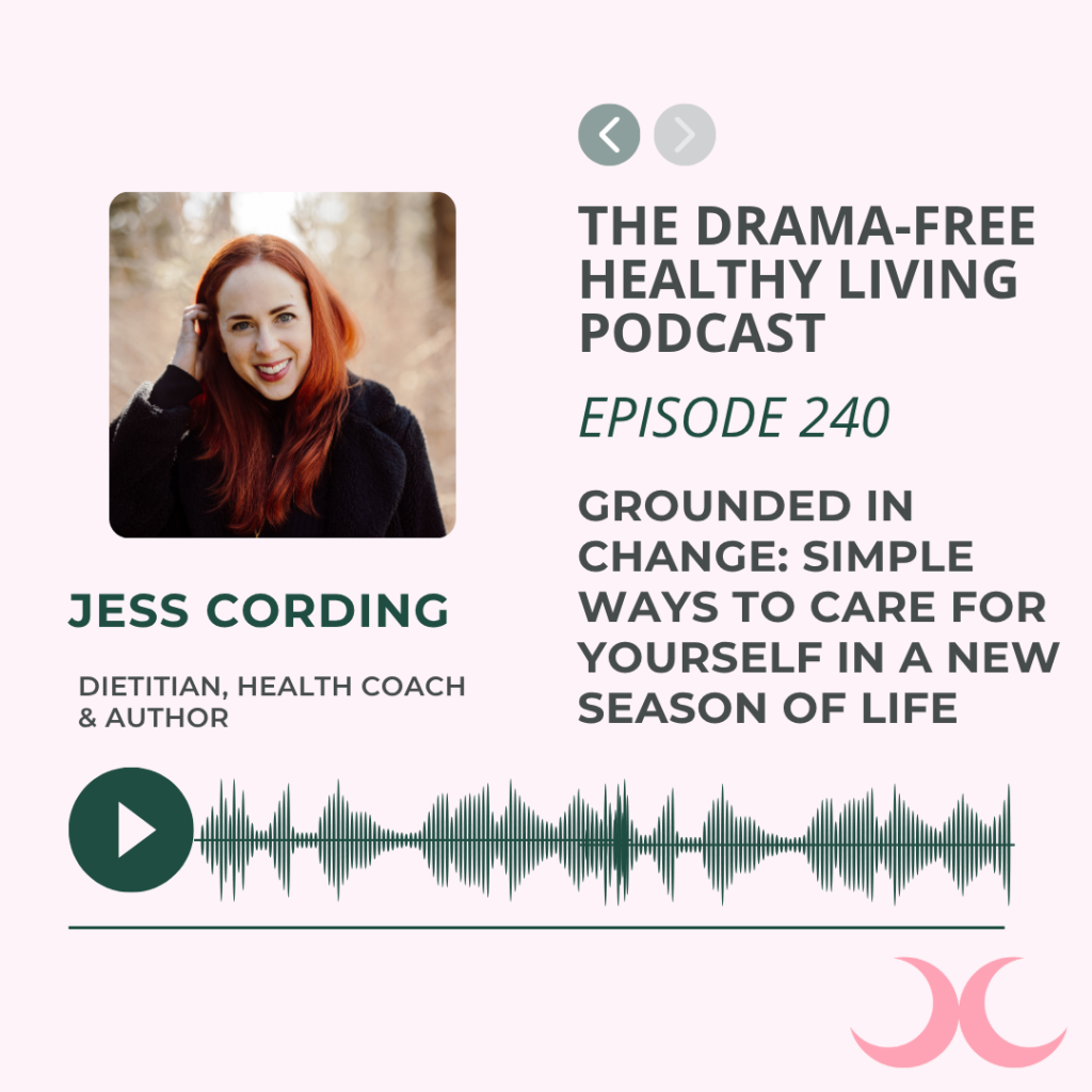 Episode 240: Grounded in Change: Simple Ways to Care for Yourself in a New Season of Life