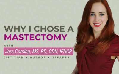Episode 251: Why I Chose a Preventive Mastectomy | Breast Cancer Risk, Breast Health & My Personal Decision