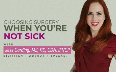 EPISODE 252: Choosing Surgery When You’re Not Sick